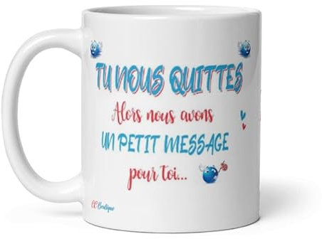 Générique Mug collègue pourquoi tu nous quittes idée de cadeau pour un départ, une retraite très belle idée de cadeau à offrir