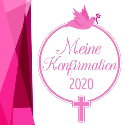 Meine Konfirmation 2020: Konfirmationsgästebuch für geschriebene Glückwünsche oder zum Einkleben von Erinnerungsfotos