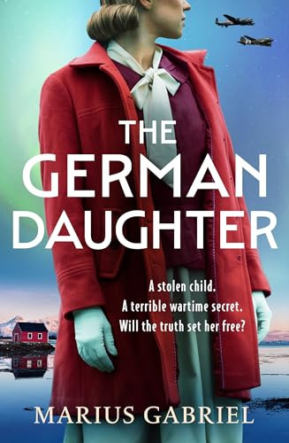 The German Daughter: An absolutely unputdownable and heartbreaking WW2 novel perfect for 2026!