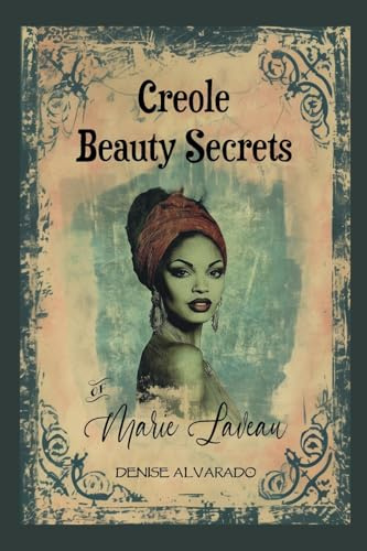 Creole Beauty Secrets of Marie Laveau