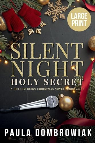 Silent Night, Holy Secret (Large Print): A Steamy, Snowed-In, Secret Baby, Holiday, Rockstar Romance (Large Print) (The Hollow Reign, Band 1)