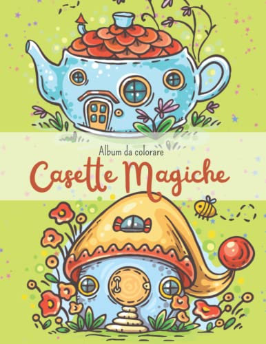 Album da colorare Casette magiche 🛖: 45 immagini di originali case, non case qualunque ma casette magiche nei funghi, nei tronchi , nella frutta, ... tutte le età, relax e creatività assicurati!