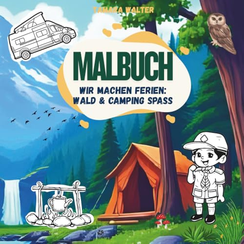 Malbuch - Wir machen Ferien!: Wald & Camping