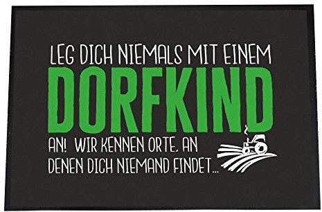 4youDesign Lustige Fußmatte -Leg Dich Niemals mit einem Dorfkind an, 40x60- rutschfest, für innen (Leg Dich Niemals mit einem Dorfkind an, 40 x 60 cm)