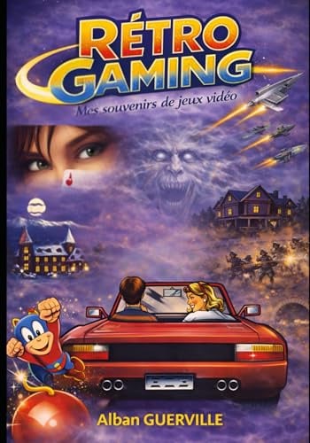 RÉTRO GAMING: Mes souvenirs de jeux vidéo