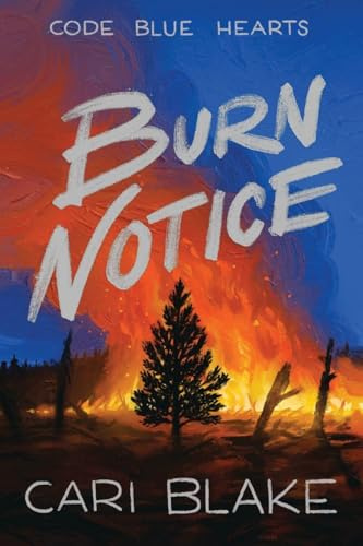 Burn Notice (Code Blue Hearts, Band 3)