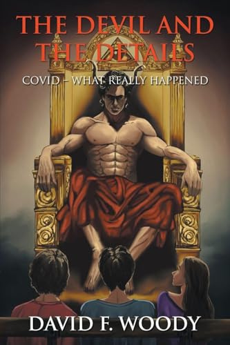 The Devil and the Details: COVID - WHAT REALLY HAPPENED
