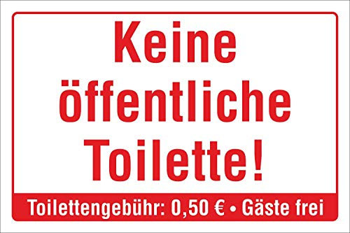Schild Keine öffentliche Toilette, Gäste frei, WC Hinweisschild 3 mm Alu-Verbund 450 x 300 mm