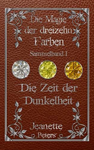 Zeit der Dunkelheit (Die Magie der dreizehn Farben)