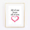 Din A4 Kunstdruck ungerahmt Spruch - All of me loves all of you - Liebe Herz Paar Glück Typographie Poster Bild