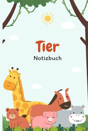 Tier Notizbuch: für Kinder, Jugendliche, Tierliebhaber & als Geschenk, 6x9 Zoll (ca. A5), 120 Seiten