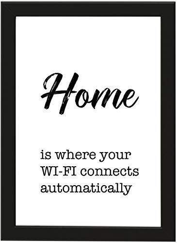 Poster DIN A4, Home is Where Your wi-fi Connects Automatically gerahmt mit schwarzem Bilderrahmen, Geschenk, Geschenkidee, Geburtstagsgeschenk, Poster mit Rahmen, Kunstdruck, Typographie (Home)