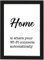 Poster DIN A4, Home is Where Your wi-fi Connects Automatically gerahmt mit schwarzem Bilderrahmen, Geschenk, Geschenkidee, Geburtstagsgeschenk, Poster mit Rahmen, Kunstdruck, Typographie (Home)