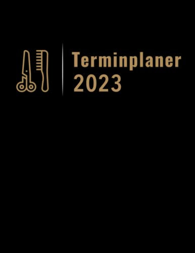 Terminplaner 2023: Terminbuch Friseur Salon mit viertelstündiger Einteilung für Termine | Tagesplaner Januar bis Dezember 2023 | Von 7.00 Uhr bis 20.00 Uhr