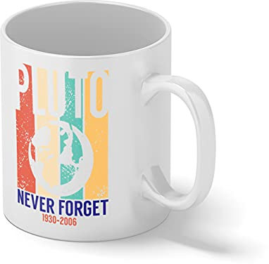 Never Forget Pluto Planet Weiße Kaffeetasse Mug