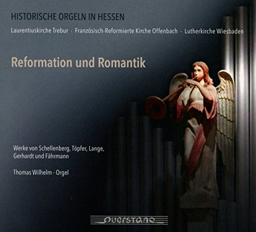 Reformation und Romantik - Orgelwerke