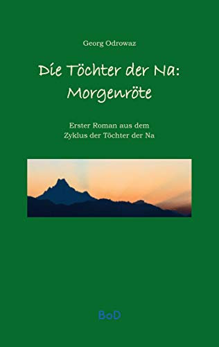 Töchter der Na Morgenröte: Erster Teil des Töchter der Na Zyklus
