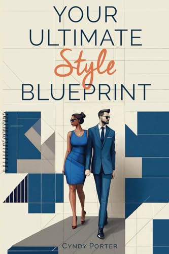 Your Ultimate Style Blueprint