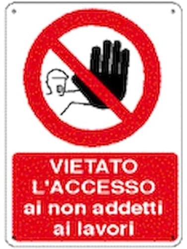 NEW CARTELLO SEGNALETICO - vietato l'accesso ai non addetti ai lavori - Adesivo Extra Resistente, Pannello in Forex, Pannello In Alluminio (ADESIVO 20X31 CM)