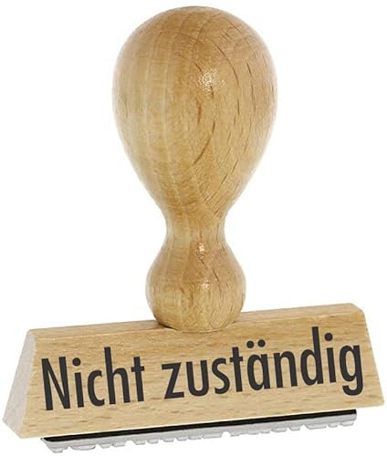 Sprüche-Stempel – NICHT zuständig - von Kaufhaus 2010 aus Holz & Gummi, zum Bestempeln von Schriftstücken aller Art, Gruß- und Glückwunschkarten, Textilien und vieles mehr.