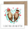 I love you like no otter Karte Liebe Freundschaft - Klappkarte mit Umschlag für Valentinstag Jahrestag Hochzeitstag (125 x 125 mm)