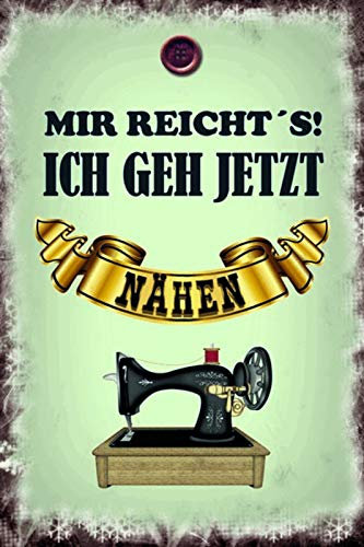 Schatzmix reichts ich GEH jetzt Nähen Metallschild Wanddeko 20x30 cm tin Sign Blechschild, Blech, Mehrfarbig