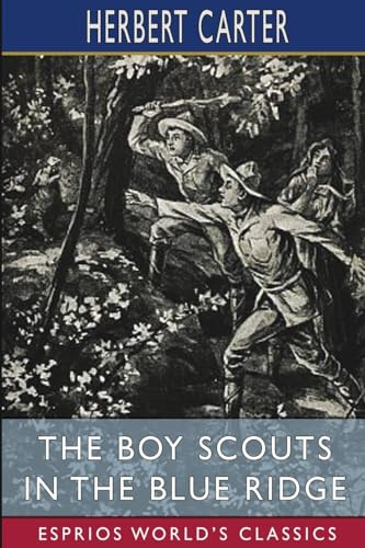 The Boy Scouts in the Blue Ridge (Esprios Classics): Or, Marooned Among the Moonshiners