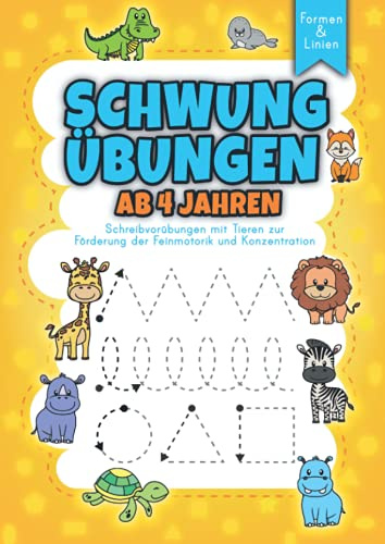 Schwungübungen ab 4 Jahren: Schreibvorübungen mit Tieren zur Förderung der Konzentration und Feinmotorik: das Nachspurheft zur Schulvorbereitung ... für Mädchen und Jungen zum Formen lernen