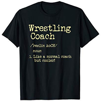 Wrestling Coach Definition für Ringen Trainer T-Shirt