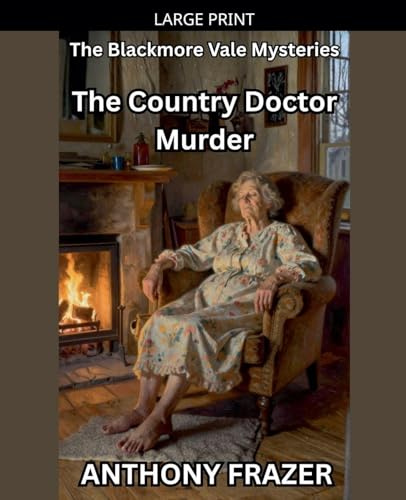 The Country Doctor Murder (The Blackmore Vale Mysteries, Band 5)
