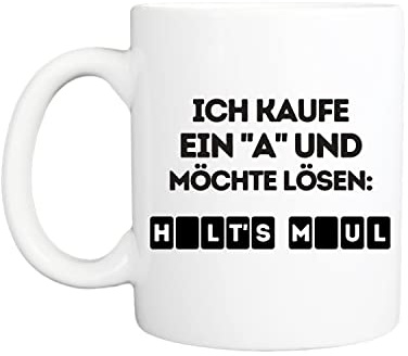 Lieblingstasse mit Spruch I Spülmaschinenfest und Beidseitiger Druck I Hochwertige Tasse in reinem Weiß I Kaffeebecher mit Sprüchen Lustig I Mir egal welche Hautfarbe du hast (Halts Maul)