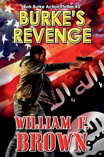 Burke's Revenge (Bob Burke Action Thrillers, Band 3)