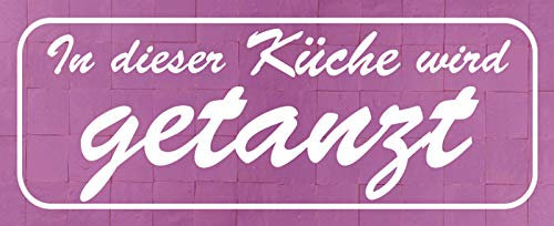 Blechschild 27 x 10 cm Spruch: In dieser Küche wird getanzt. - Deko7