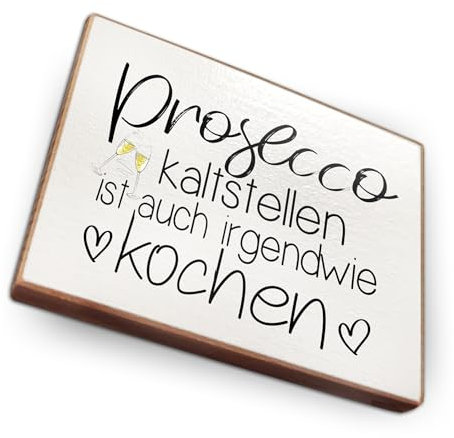 Magnet aus Buchenholz Kühlschrankmagnete mit Sprüchen (Prosecco kaltstellen ist auch irgendwie Kochen)