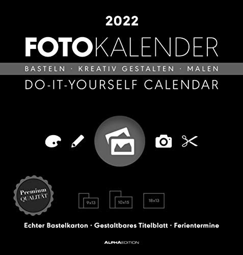 Foto-Bastelkalender schwarz 2022 - Do it yourself calendar 21x22 cm - datiert - Kreativkalender - Foto-Kalender - Alpha Edition