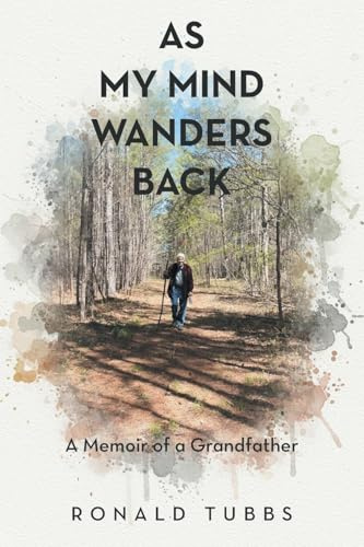 As My Mind Wanders Back: A Memoir of a Grandfather