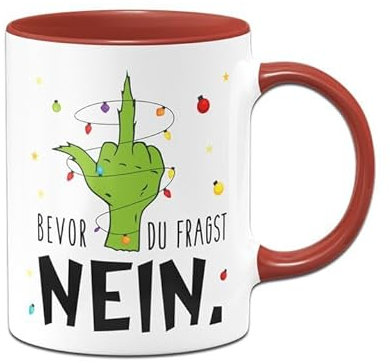 Tassenbrennerei Grinch Tasse - Bevor du fragst Nein - Weihnachtstasse lustig, Kaffeetasse mit Spruch - Weihnachts-Deko (Rot)