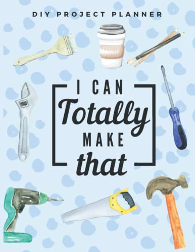 DIY Project Planner Notebook: Plan and Sketch All of Your DIY and Craft Project Ideas - Perfect Tool and Gift for DIYers and Crafters - Organizers and Dotted Graph Paper