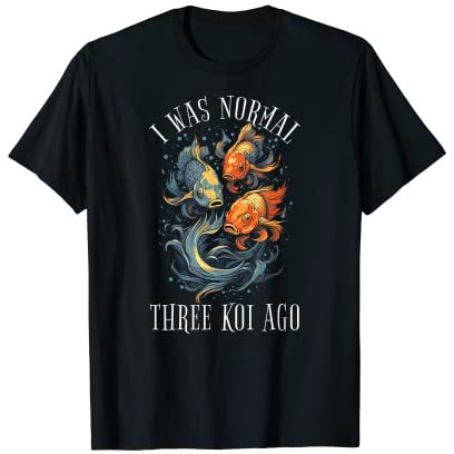Koi Fische Kois-Karpfen Koi Garten-Teich lustige Sprüche Koi T-Shirt
