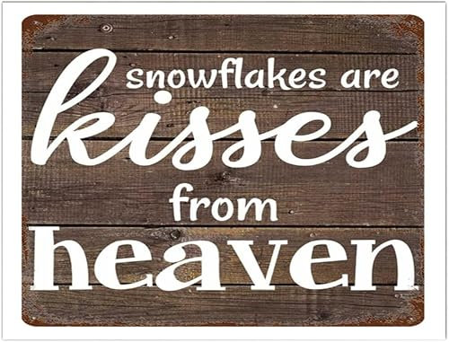 Metallschild mit Aufschrift Snowflakes Are Kiss From Heaven, Scheunenschild, Sprüche, Fruit of the Spirit, Retro-Wanddekoration, blanko, beste Freundin, Kunst, Retro-Blechschild, kein Verblassen,