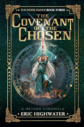 The Covenant of The Chosen (Thunderfire Saga, Band 3)