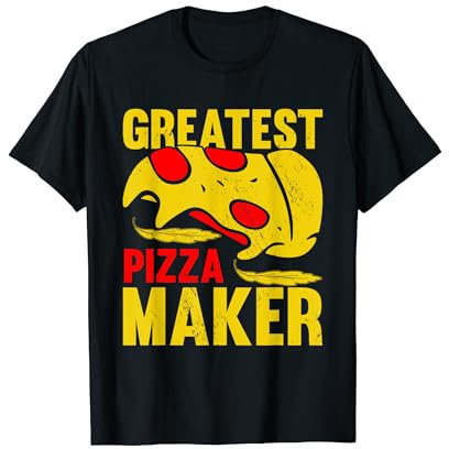 Greatest Pizza Maker I Pizza T-Shirt