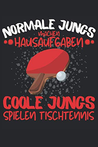 COOLE JUNGS SPIELEN TISCHTENNIS!: Notizbuch A5, 120 Seiten, LINIERT - Lustiges Tischtennis Spruch Motiv für Tischtennisspieler! Super als Notizbuch, ... geeignet! Super Geschenkidee für TT-Spieler!