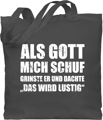 Shirtracer Baumwolltasche - Statement Taschen - Als Gott mich schuf grinste er - Lustige Sprüche Witziger Spruch - Unisize - Dunkelgrau - statements jutebeutel einkaufstasche tasche