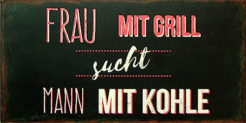 Retro Schild mit lustigem Spruch - Frau mit Grill sucht Mann mit Kohle - als Geschenkidee für Geburtstag Weihnachten 20x40 cm Holzschild Vintage DEKO 21