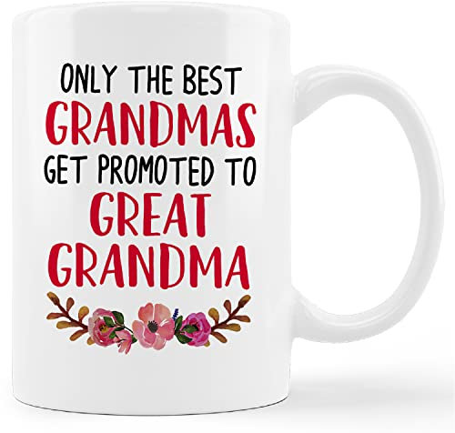 Keramiktasse mit Aufschrift Only The Best Grandmas Get Promoted to Great Grandma, 325 ml, für Kaffee, Milch, Tee, Tasse, tolle Großmutter, Oma, Geburtstag, Muttertag, Geschenke von Urenkel, Enkelin