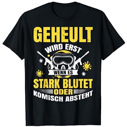 Geheult wird erst wenn es stark blutet Paintball Gotcha T-Shirt