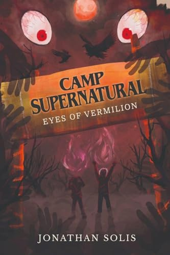 Camp Supernatural: Eyes of Vermilion