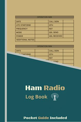 Ham Radio Log Book: With Pocket Guide for Quick Reference, Compact Size (6x9 in), and 130 Pages for Comprehensive Operating History