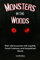 Monsters in the Woods: Real-Life Encounters with Cryptids, Forest Creatures, and Unexplained Beasts (Lee Brickley's Paranormal X-Files)